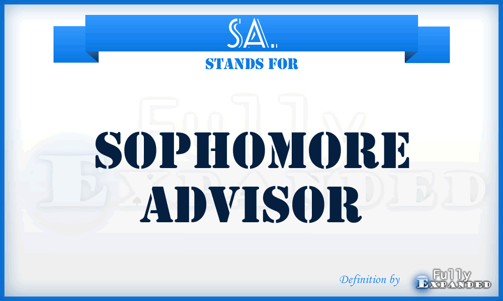 SA. - Sophomore Advisor