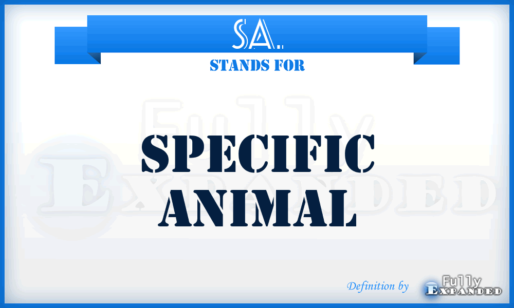 SA. - Specific Animal
