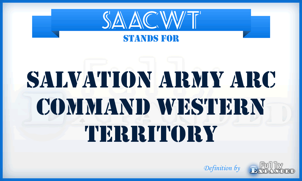 SAACWT - Salvation Army Arc Command Western Territory