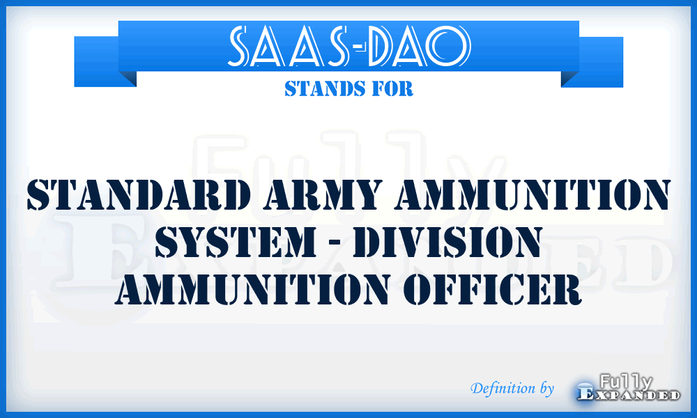 SAAS-DAO - Standard Army Ammunition System - division ammunition officer