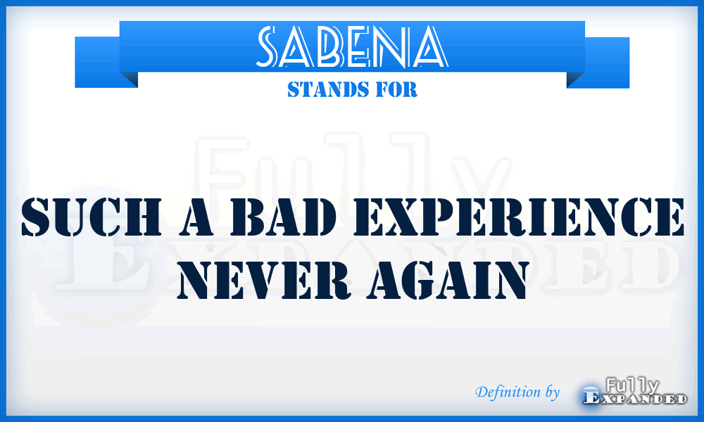 SABENA - Such A Bad Experience Never Again
