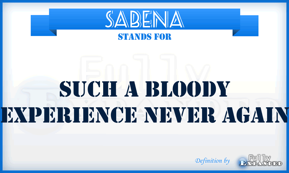 SABENA - Such A Bloody Experience Never Again