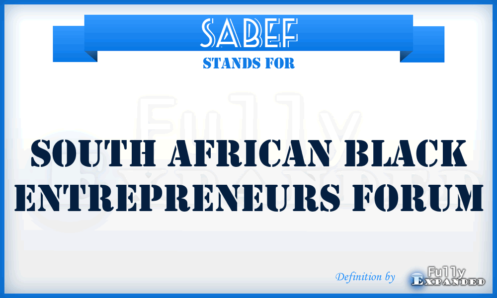 SABEF - South African Black Entrepreneurs Forum