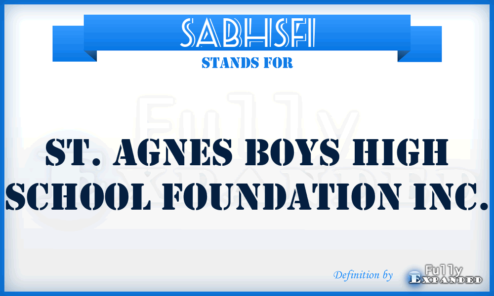 SABHSFI - St. Agnes Boys High School Foundation Inc.