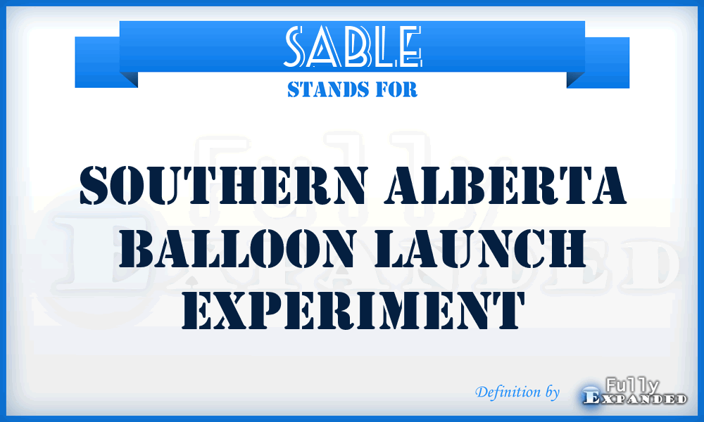 SABLE - Southern Alberta Balloon Launch Experiment