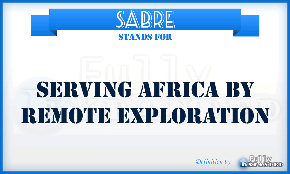 SABRE - Serving Africa By Remote Exploration