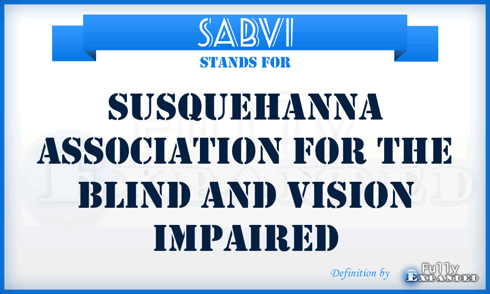 SABVI - Susquehanna Association for the Blind and Vision Impaired