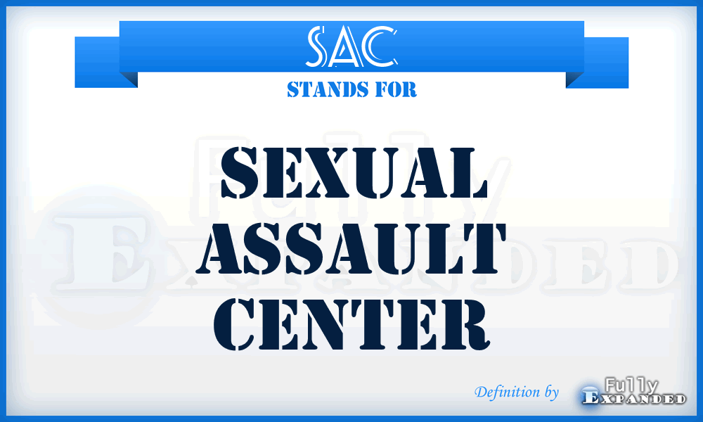 SAC - Sexual Assault Center