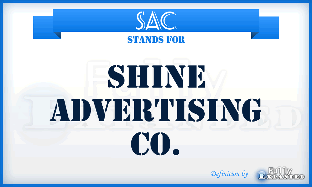 SAC - Shine Advertising Co.