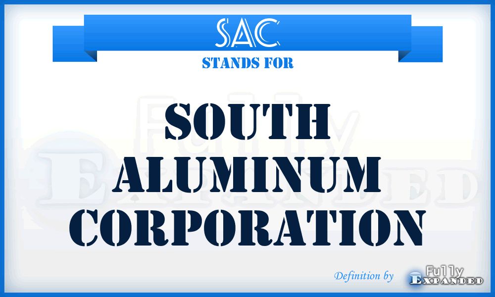 SAC - South Aluminum Corporation