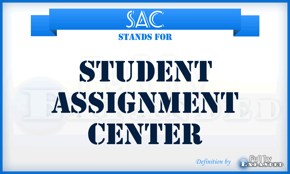 SAC - Student Assignment Center