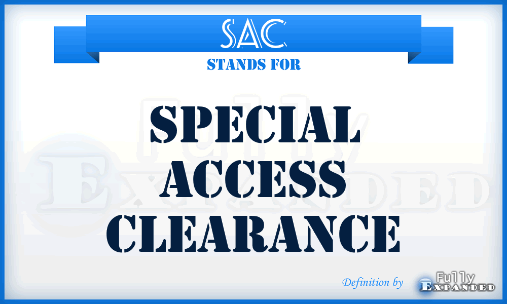 SAC - special access clearance