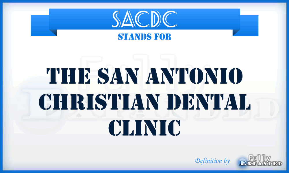 SACDC - The San Antonio Christian Dental Clinic