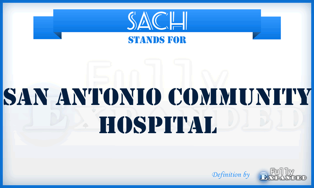 SACH - San Antonio Community Hospital