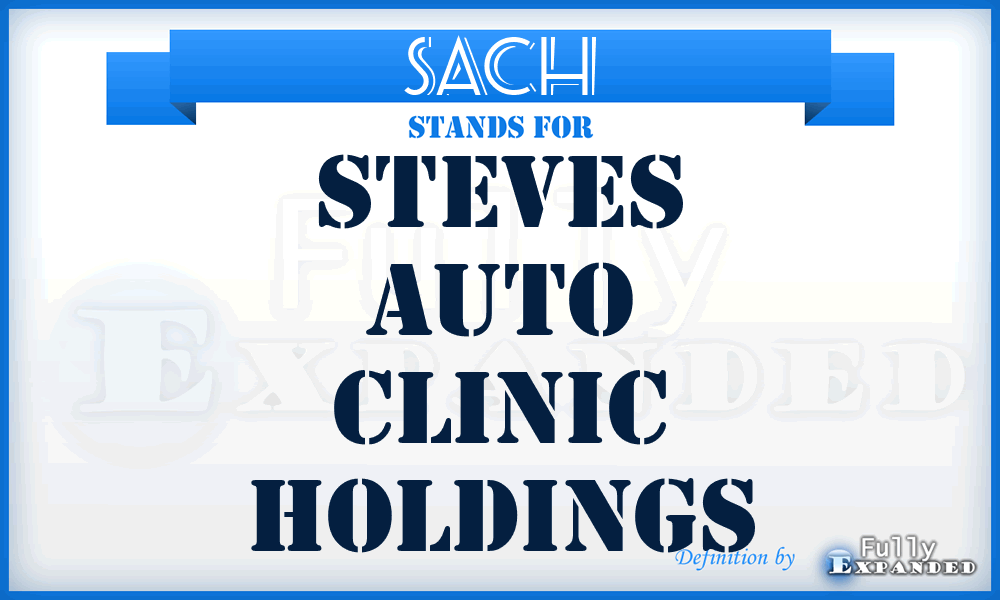 SACH - Steves Auto Clinic Holdings