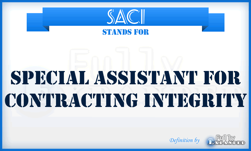 SACI - special assistant for contracting integrity