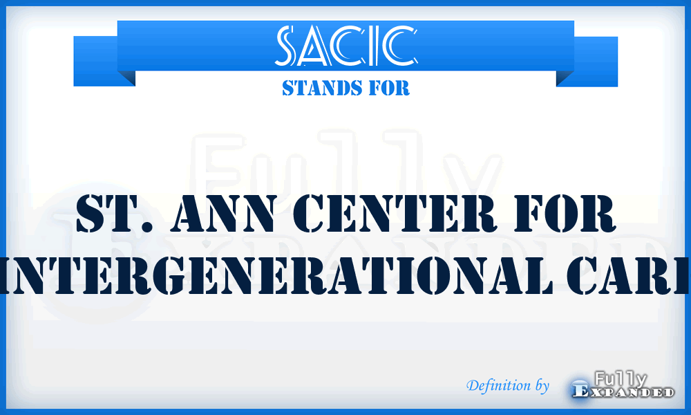 SACIC - St. Ann Center for Intergenerational Care