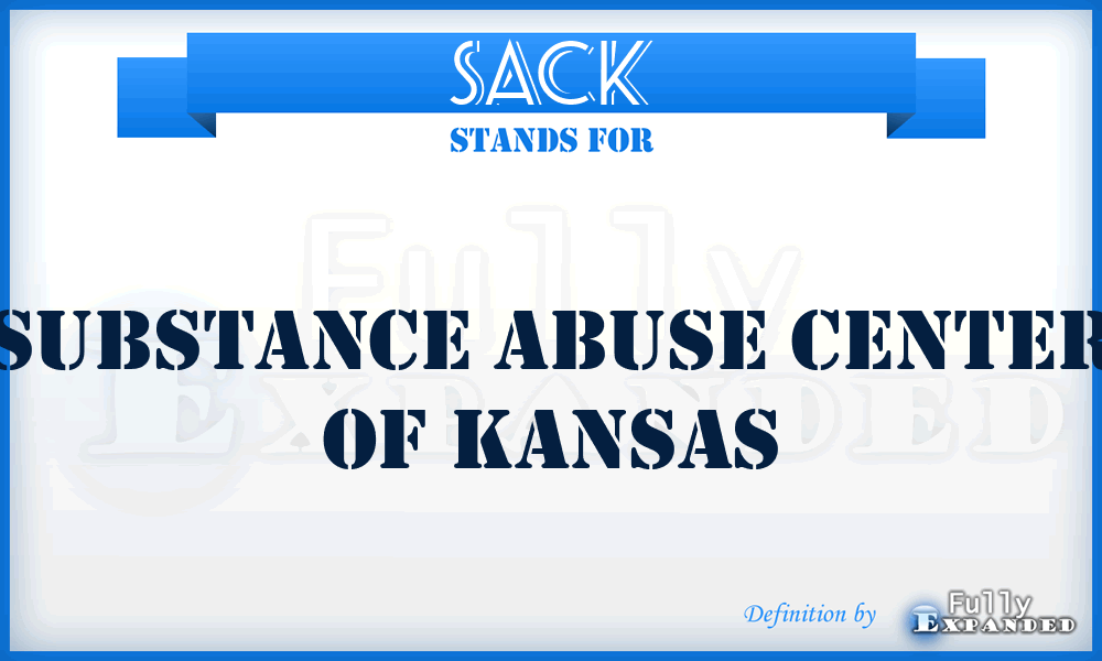 SACK - Substance Abuse Center of Kansas