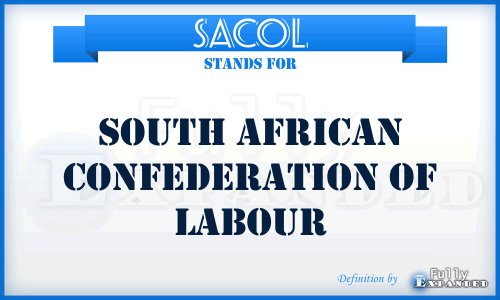 SACOL - South African Confederation Of Labour