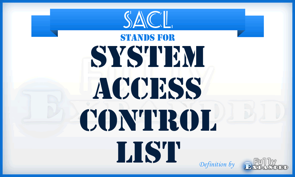 SACL - System Access Control List