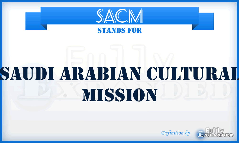 SACM - Saudi Arabian Cultural Mission