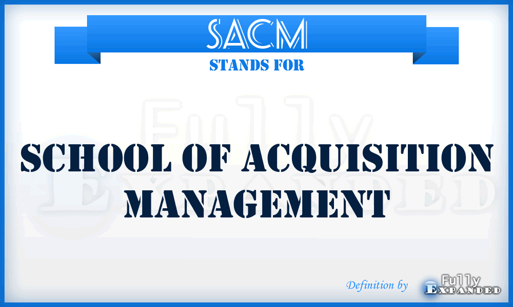 SACM - School of Acquisition Management