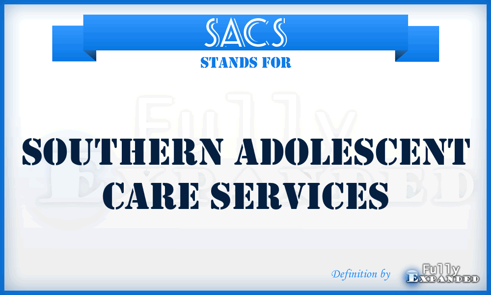 SACS - Southern Adolescent Care Services
