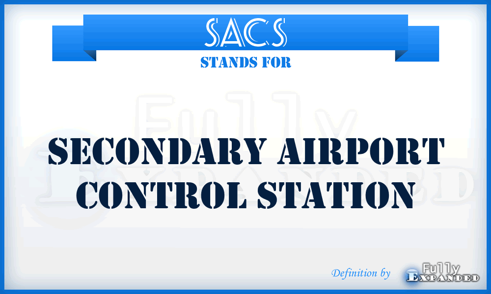 SACS - Secondary Airport Control Station