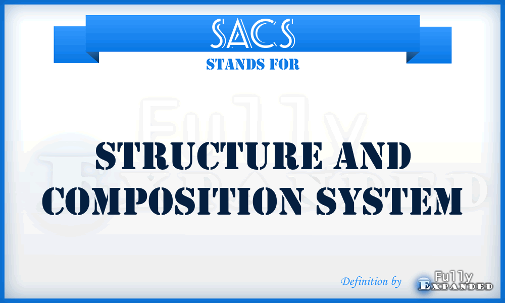 SACS - Structure and Composition System