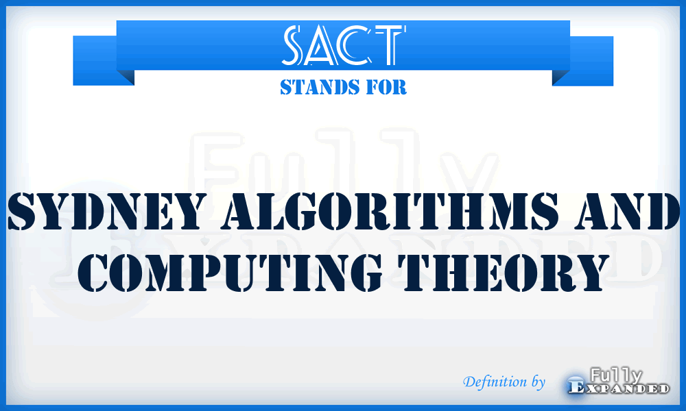 SACT - Sydney Algorithms and Computing Theory