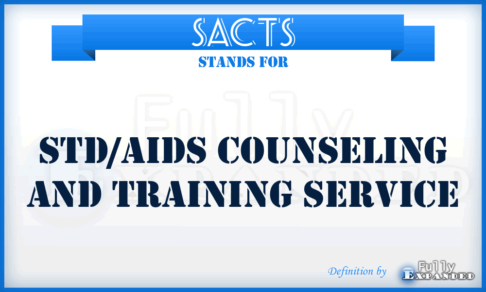 SACTS - STD/AIDS Counseling and Training Service