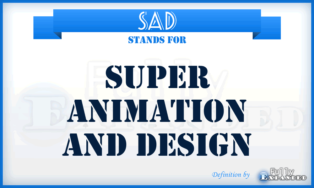 SAD - Super Animation and Design