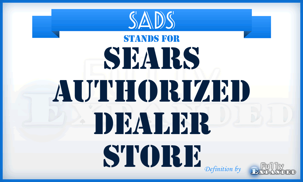 SADS - Sears Authorized Dealer Store