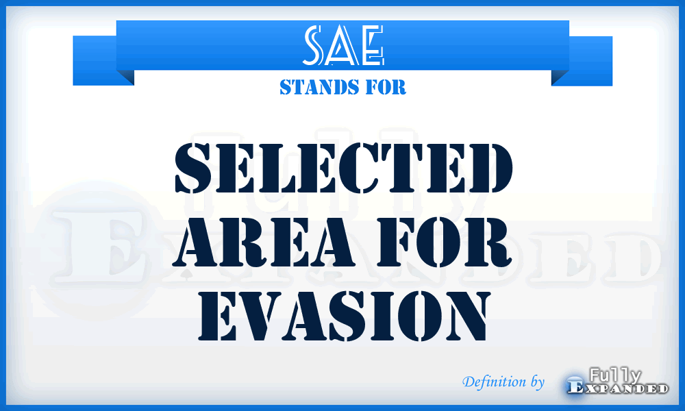 SAE - Selected Area for Evasion