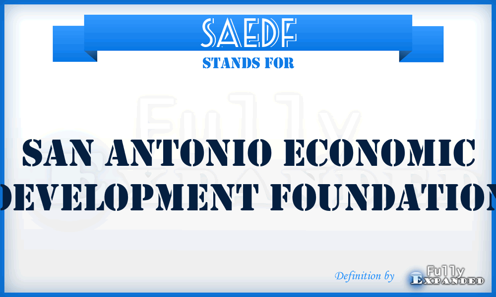 SAEDF - San Antonio Economic Development Foundation
