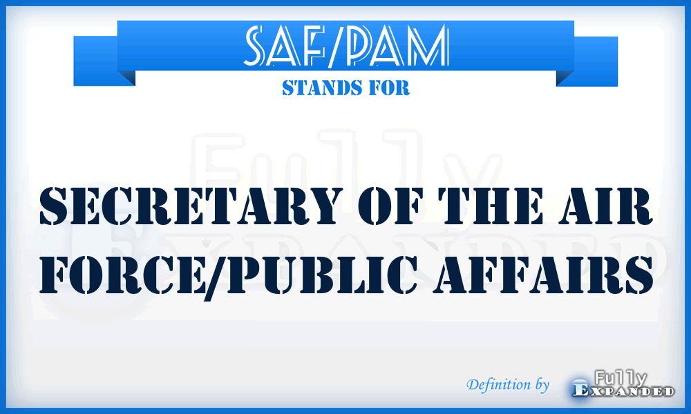 SAF/PAM - Secretary of the Air Force/Public Affairs