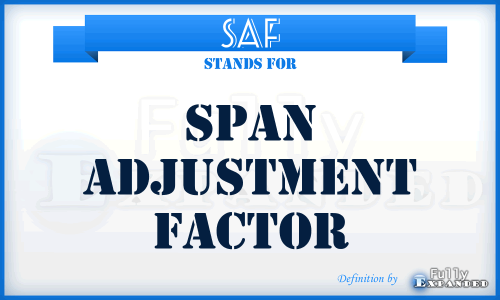 SAF - Span Adjustment Factor