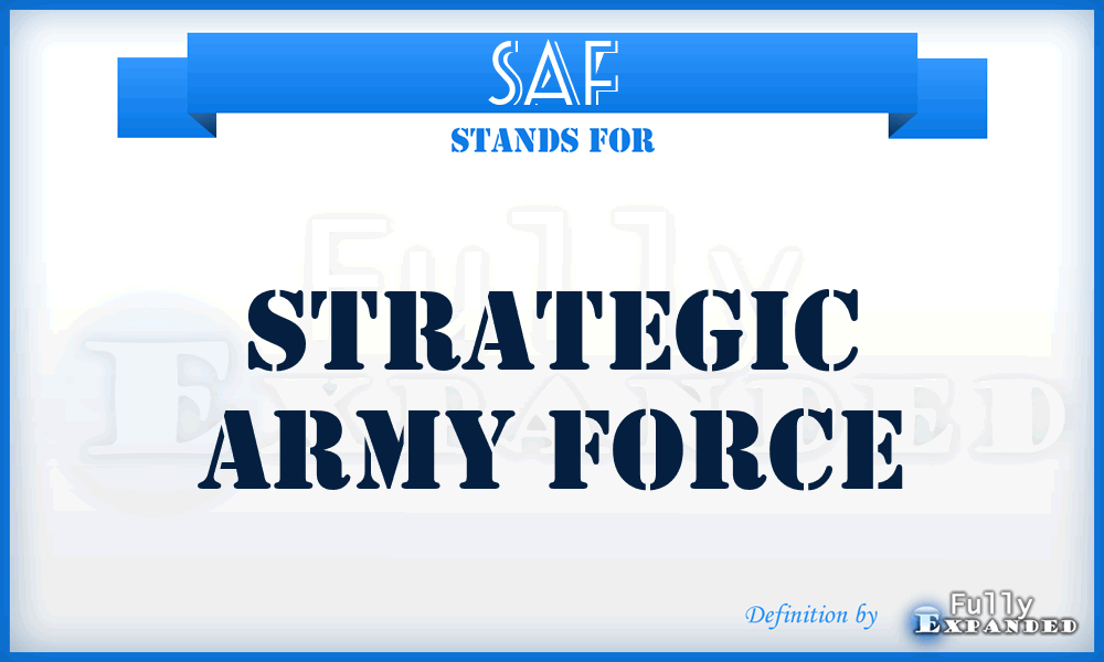 SAF - strategic Army force