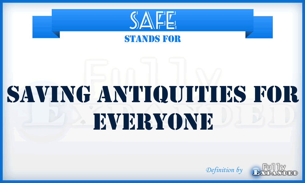 SAFE - Saving Antiquities for Everyone