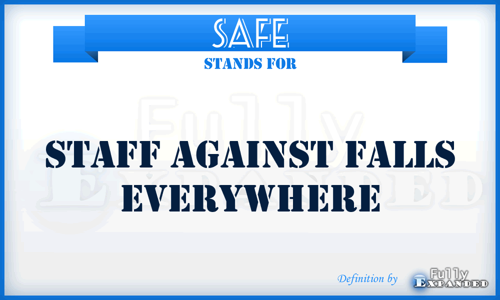 SAFE - Staff Against Falls Everywhere