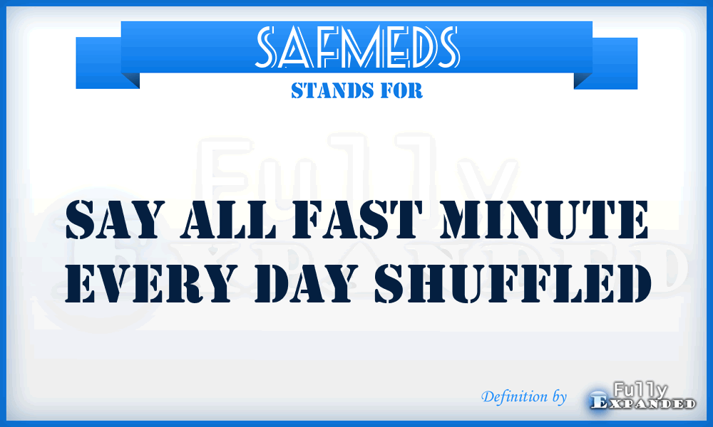 SAFMEDS - Say All fast Minute Every Day Shuffled