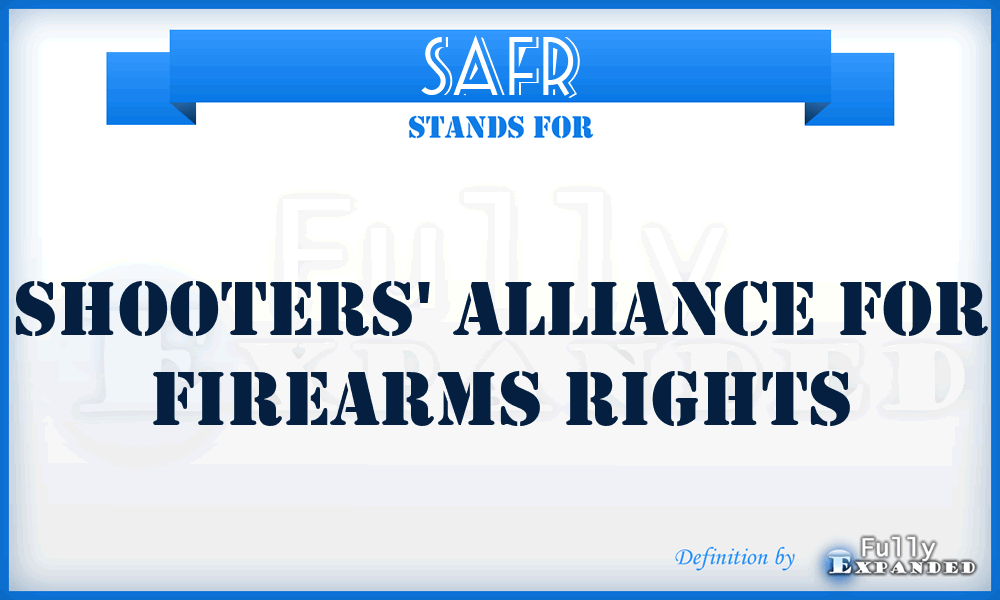 SAFR - Shooters' Alliance for Firearms Rights