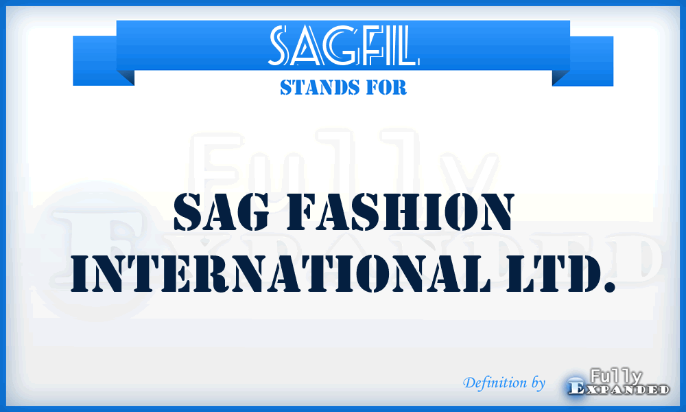 SAGFIL - SAG Fashion International Ltd.