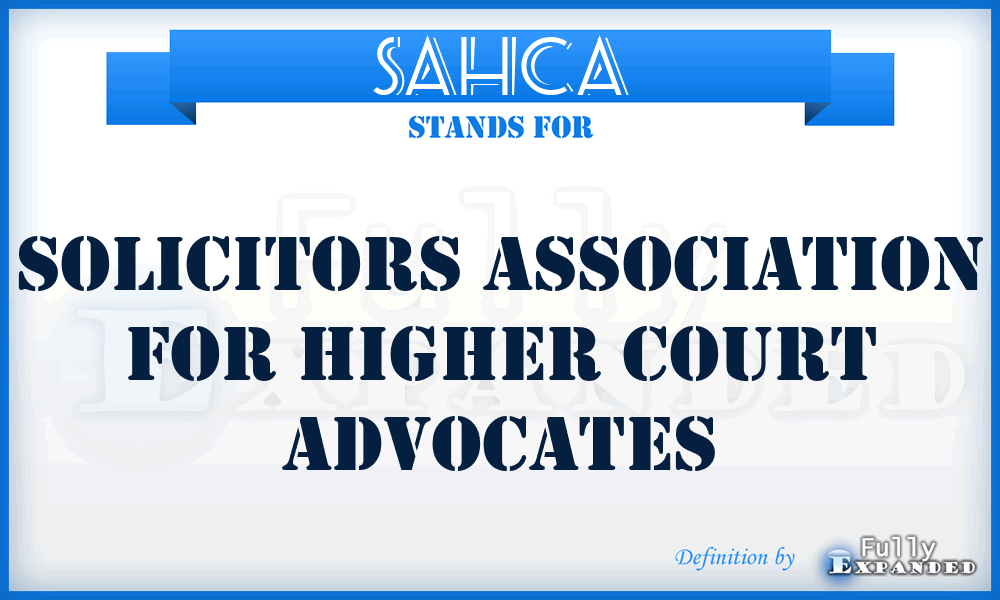 SAHCA - Solicitors Association for Higher Court Advocates