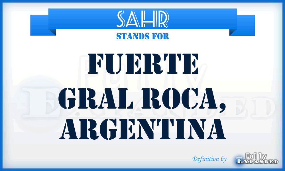 SAHR - Fuerte Gral Roca, Argentina