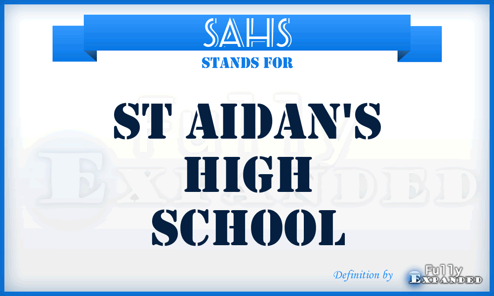 SAHS - St Aidan's High School