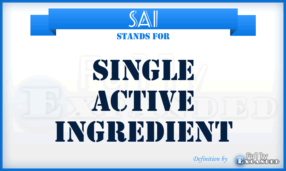 SAI - Single Active Ingredient