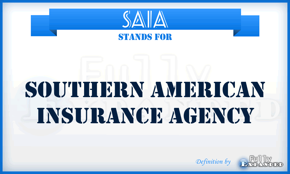 SAIA - Southern American Insurance Agency