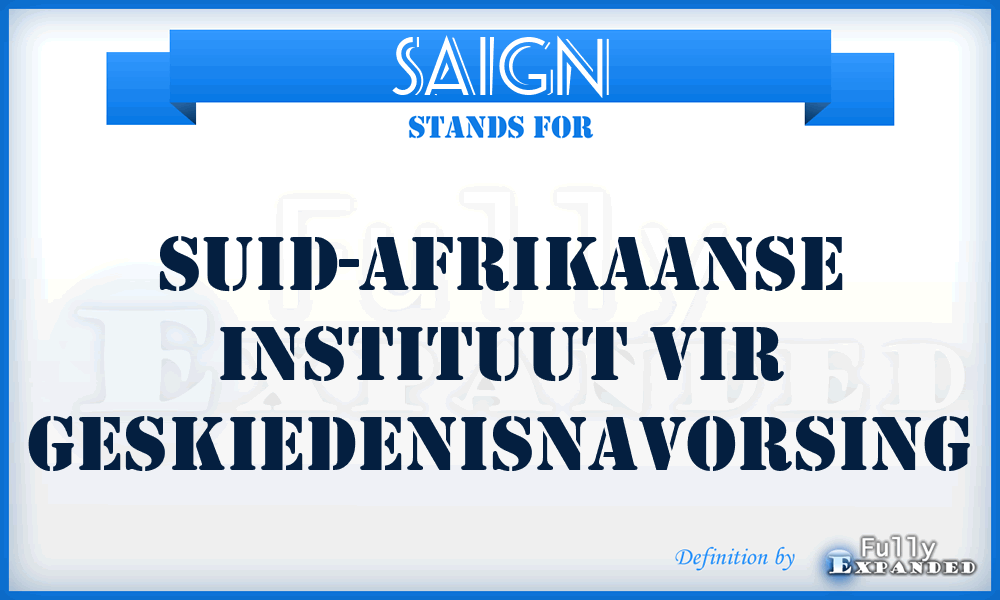 SAIGN - Suid-Afrikaanse Instituut vir Geskiedenisnavorsing