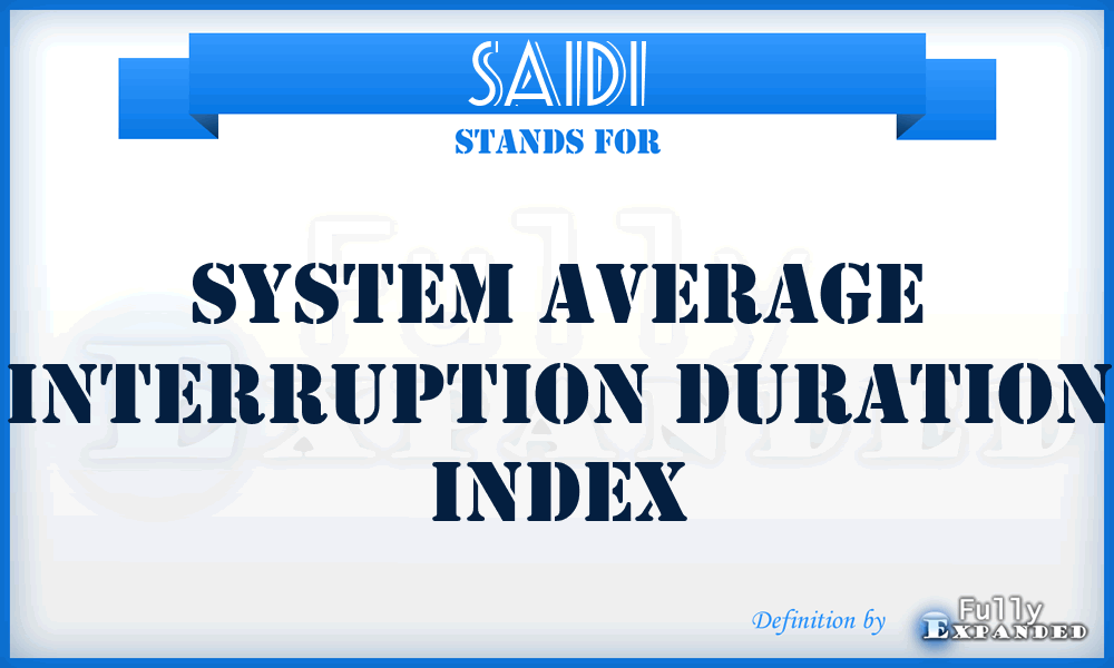 SAIDI - System Average Interruption Duration Index